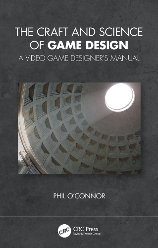 [object Object] «The Craft and Science of Game Design: A Video Game Designer's Manual», автор Філіпп О'Коннор - фото №1