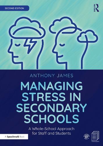 Паперова книга «Managing Stress in Secondary Schools: A Whole-School Approach for Staff and Students», автор Ентоні Джеймс - фото №1