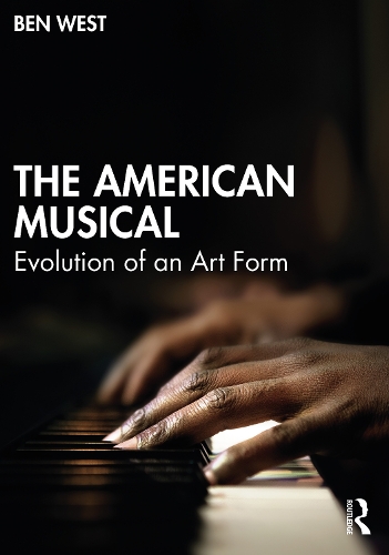 Паперова книга «The American Musical: Evolution of an Art Form», автор Бен Вест - фото №1