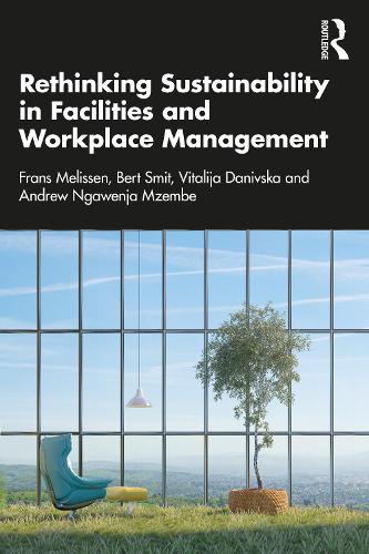 Бумажная книга «Rethinking Sustainability in Facilities and Workplace Management», авторов Эндрю Нгавенджа Мзембе, Берт Смит, Франс Мелиссен, Виталия Данивская - фото №1