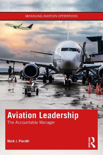 Бумажная книга «Aviation Leadership: The Accountable Manager», автор Марк Дж. Пьеротти - фото №1
