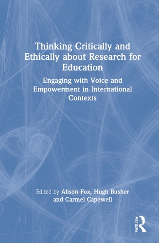 [object Object] «Thinking Critically and Ethically about Research for Education: Engaging with Voice and Empowerment in International Contexts» - фото №1