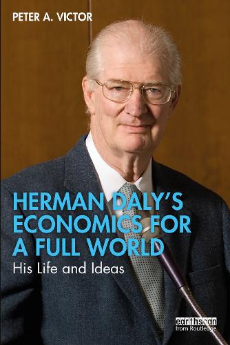 Паперова книга «Herman Daly’s Economics for a Full World: His Life and Ideas», автор Пітер А. Віктор - фото №1