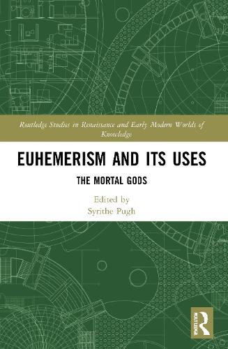 Бумажная книга «Euhemerism and Its Uses: The Mortal Gods» - фото №1