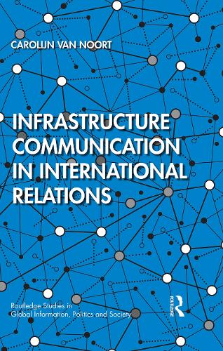 Бумажная книга «Infrastructure Communication in International Relations», автор Каролин ван Ноорт - фото №1
