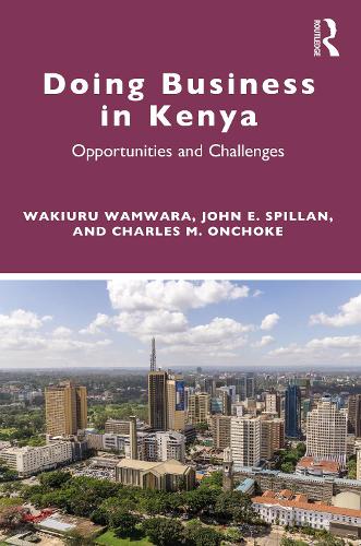Паперова книга «Doing Business in Kenya: Opportunities and Challenges», авторів Чарльз М. Ончоке, Джон Спіллан, Вакіуру Вамвара - фото №1