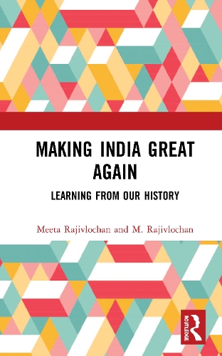 Бумажная книга «Making India Great Again: Learning from our History», авторов М. Радживлочан, Мита Радживлочан - фото №1