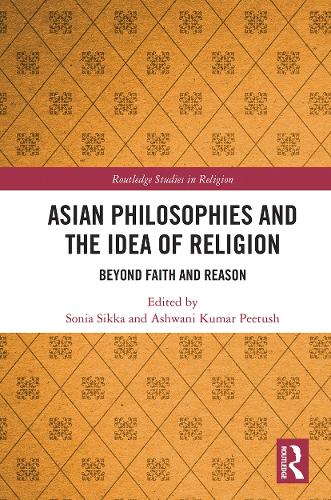 Паперова книга «Asian Philosophies and the Idea of Religion: Beyond Faith and Reason» - фото №1