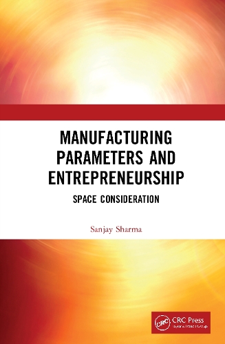Бумажная книга «Manufacturing Parameters and Entrepreneurship: Space Consideration», автор Санджай Шарма - фото №1
