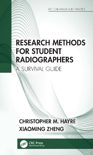 Бумажная книга «Research Methods for Student Radiographers: A Survival Guide», авторов Кристофер М. Хейр, Сяомин Чжэн - фото №1