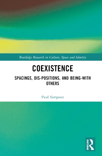Бумажная книга «Coexistence: Spacings, Dis-positions, and Being-with Others», автор Пол Симпсон - фото №1