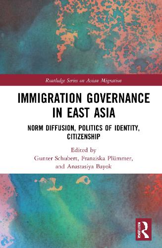 Бумажная книга «Immigration Governance in East Asia: Norm Diffusion, Politics of Identity, Citizenship» - фото №1