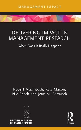 [object Object] «Delivering Impact in Management Research: When Does it Really Happen?», авторів Жан М. Бартунек, Кеті Мейсон, Нік Біч, Роберт Макінтош - фото №1