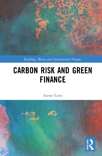 Бумажная книга «Carbon Risk and Green Finance», автор Аарон Эзрой - фото №1