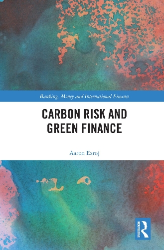 Бумажная книга «Carbon Risk and Green Finance», автор Аарон Эзрой - фото №1