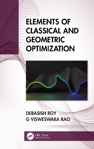 [object Object] «Elements of Classical and Geometric Optimization», авторів Дебасіш Рой, Г Вісвесвара Рао - фото №1