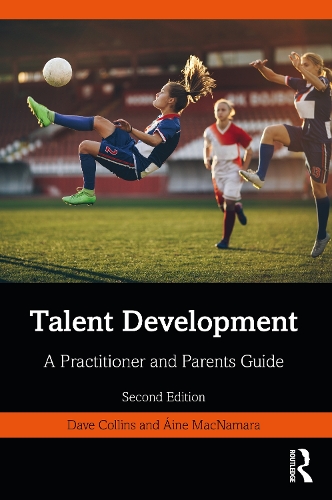 Бумажная книга «Talent Development: A Practitioner and Parents Guide», авторов Эйн Макнамара, Дэйв Коллинз - фото №1