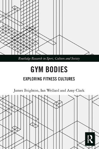 Бумажная книга «Gym Bodies: Exploring Fitness Cultures», авторов Эми Кларк, Ян Веллард, Джеймс Брайтон - фото №1