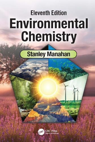 Бумажная книга «Environmental Chemistry: Eleventh Edition», автор Стэнли Э. Манахан - фото №1