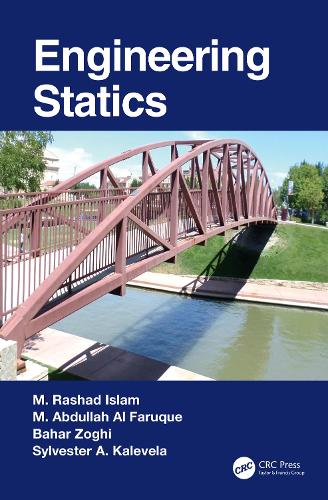 Бумажная книга «Engineering Statics», авторов Бахар Зоги, М. Абдулла аль-Фарук, М. Рашад Ислам, Сильвестр А. Калевела - фото №1