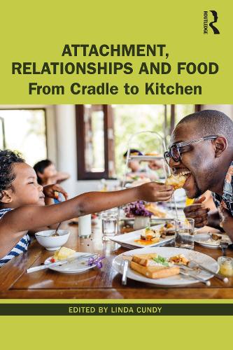 Паперова книга «Attachment, Relationships and Food: From Cradle to Kitchen» - фото №1
