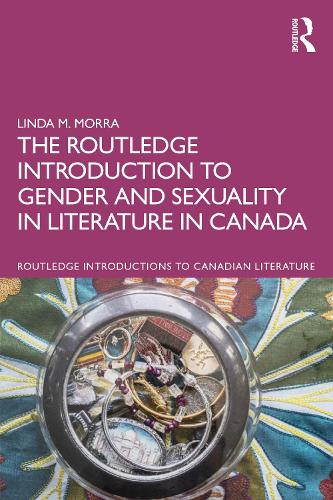 Бумажная книга «The Routledge Introduction to Gender and Sexuality in Literature in Canada», автор Линда М. Морра - фото №1
