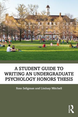 Бумажная книга «A Student Guide to Writing an Undergraduate Psychology Honors Thesis», авторов Линдси Митчелл, Росс Селигман - фото №1