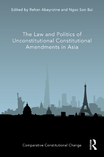 Бумажная книга «The Law and Politics of Unconstitutional Constitutional Amendments in Asia» - фото №1