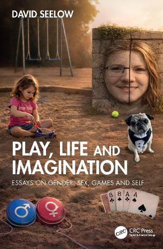 Бумажная книга «Play, Life and Imagination: Essays on Gender, Sex, Games and Self», автор Дэвид Силоу - фото №1