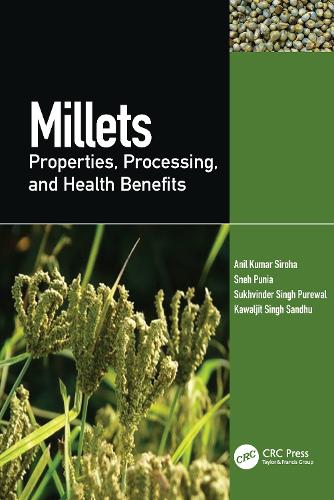 Паперова книга «Millets: Properties, Processing, and Health Benefits», авторів Аніл Кумар Сіроха, Кавалджит Сінгх Сандху, Снех Пунія, Сухвіндер Сінгх Пуревал - фото №1