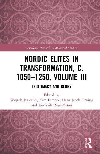 Бумажная книга «Nordic Elites in Transformation, c. 1050–1250, Volume III: Legitimacy and Glory» - фото №1