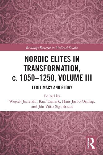 Бумажная книга «Nordic Elites in Transformation, c. 1050–1250, Volume III: Legitimacy and Glory» - фото №1