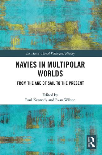[object Object] «Navies in Multipolar Worlds: From the Age of Sail to the Present» - фото №1