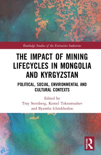 Бумажная книга «The Impact of Mining Lifecycles in Mongolia and Kyrgyzstan: Political, Social, Environmental and Cultural Contexts» - фото №1