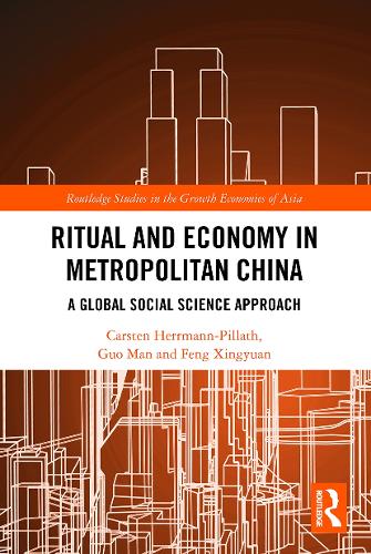 Бумажная книга «Ritual and Economy in Metropolitan China: A Global Social Science Approach», авторов Карстен Херрманн-Пиллат, Фэн Синьюань, Го Мэн - фото №1