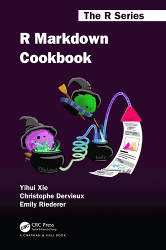 [object Object] «R Markdown Cookbook», авторов Кристоф Дервье, Эмили Ридерер, Ихуэй Се - фото №1