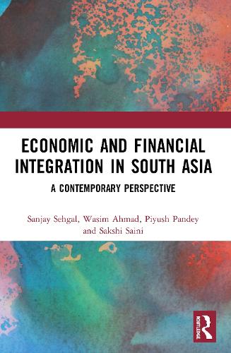 Паперова книга «Economic and Financial Integration in South Asia: A Contemporary Perspective», авторів Піюш Пандей, Сакші Саїні, Санджай Сехгал, Васим Ахмад - фото №1