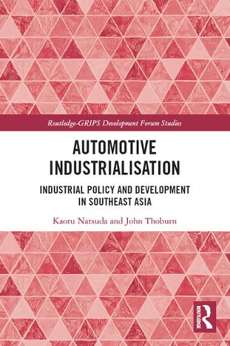 Паперова книга «Automotive Industrialisation: Industrial Policy and Development in Southeast Asia», авторів Джон Тоберн, Каору Нацуда - фото №1