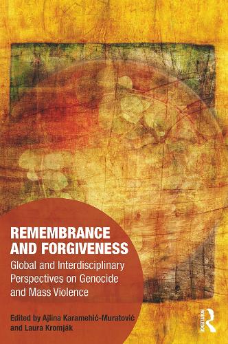 Бумажная книга «Remembrance and Forgiveness: Global and Interdisciplinary Perspectives on Genocide and Mass Violence» - фото №1