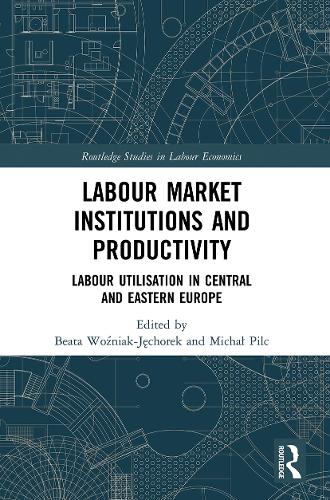 Паперова книга «Labour Market Institutions and Productivity: Labour Utilisation in Central and Eastern Europe» - фото №1