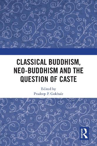 Бумажная книга «Classical Buddhism, Neo-Buddhism and the Question of Caste» - фото №1