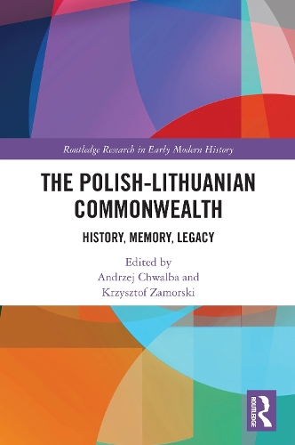Бумажная книга «The Polish-Lithuanian Commonwealth: History, Memory, Legacy» - фото №1