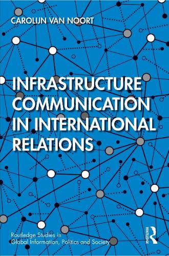 Бумажная книга «Infrastructure Communication in International Relations», автор Каролин ван Ноорт - фото №1