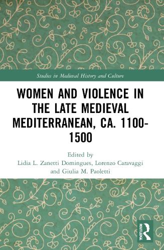 Бумажная книга «Women and Violence in the Late Medieval Mediterranean, ca. 1100-1500» - фото №1