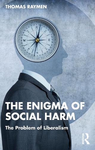 Бумажная книга «The Enigma of Social Harm: The Problem of Liberalism», автор Томас Реймен - фото №1