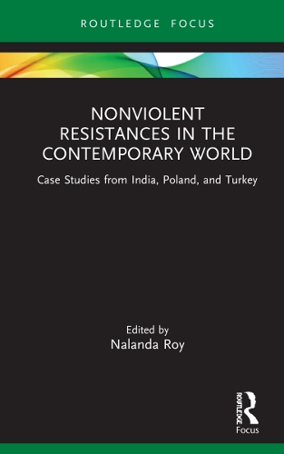 Бумажная книга «Nonviolent Resistances in the Contemporary World: Case Studies from India, Poland, and Turkey» - фото №1