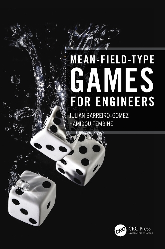 [object Object] «Mean-Field-Type Games for Engineers», авторов Хамиду Тембин, Джулиан Баррейро-Гомес - фото №1