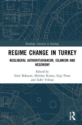 Бумажная книга «Regime Change in Turkey: Neoliberal Authoritarianism, Islamism and Hegemony» - фото №1