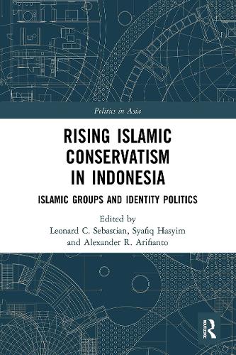 Бумажная книга «Rising Islamic Conservatism in Indonesia: Islamic Groups and Identity Politics» - фото №1