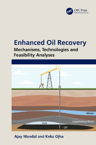 Паперова книга «Enhanced Oil Recovery: Mechanisms, Technologies and Feasibility Analyses», авторів Аджай Мандал, Кека Оджа - фото №1